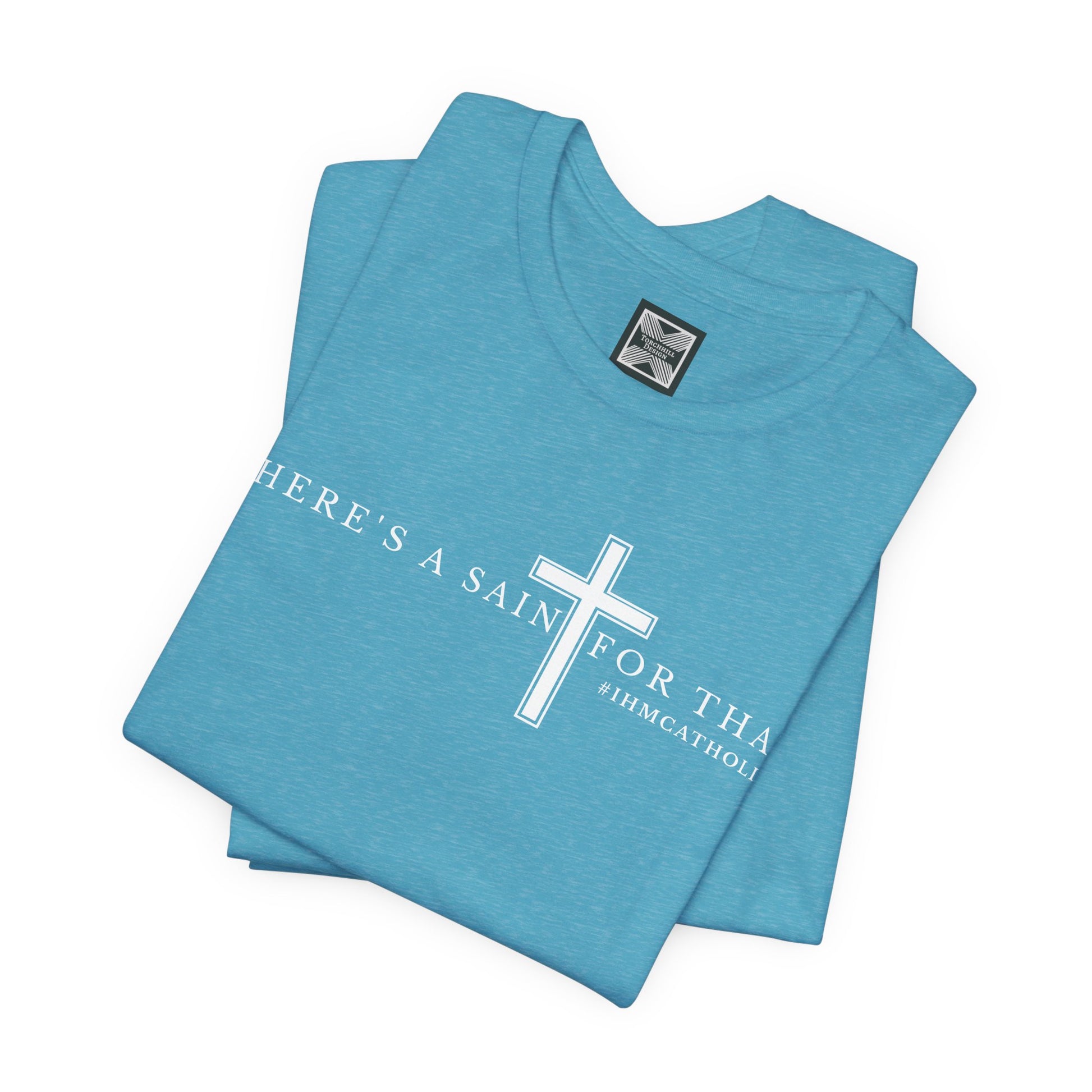 There's A Saint For That Cross Tee - TorchHill Design