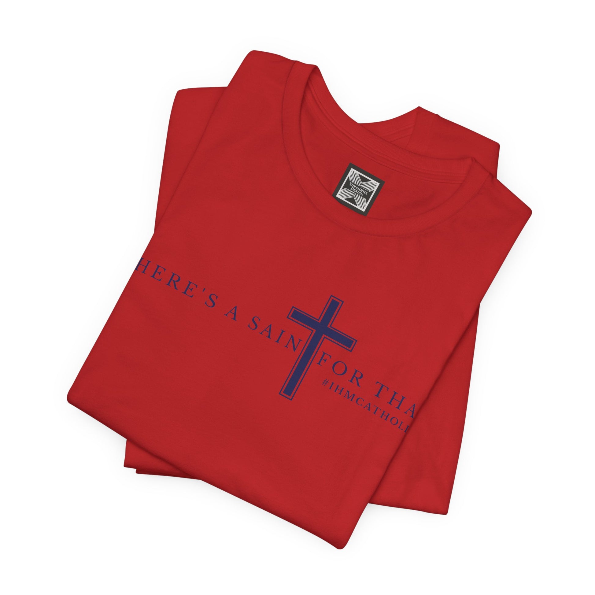 There's A Saint For That Cross Tee - TorchHill Design