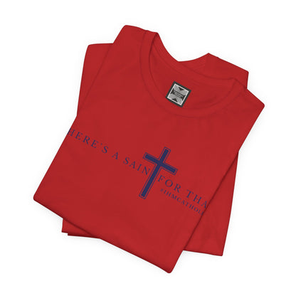 There's A Saint For That Cross Tee - TorchHill Design