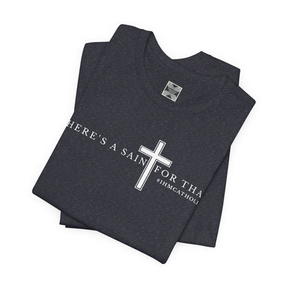 There's A Saint For That Cross Tee - TorchHill Design