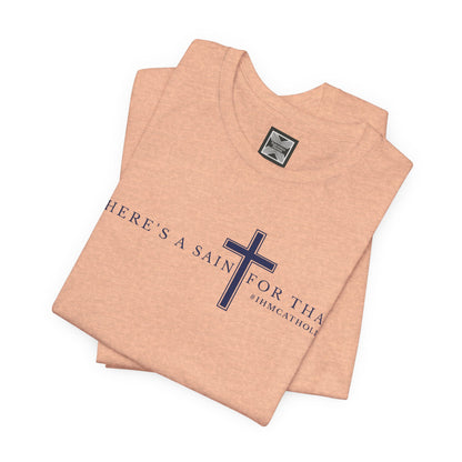 There's A Saint For That Cross Tee - TorchHill Design