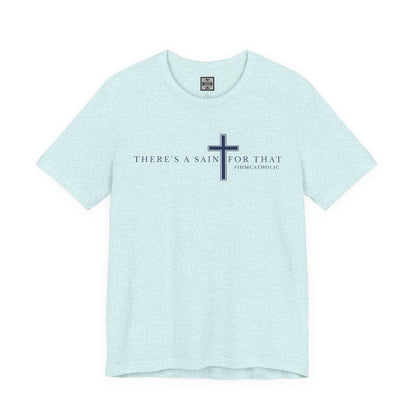 There's A Saint For That Cross Tee - TorchHill Design