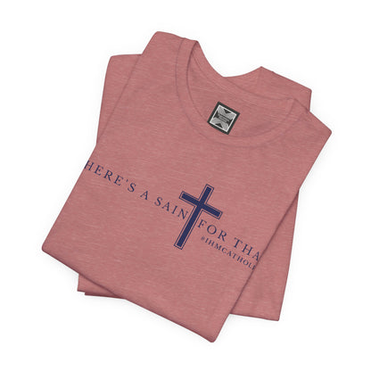 There's A Saint For That Cross Tee - TorchHill Design