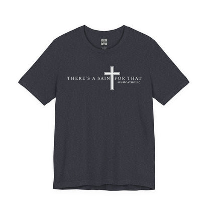 There's A Saint For That Cross Tee - TorchHill Design