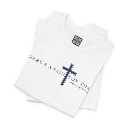 There's A Saint For That Cross Tee - TorchHill Design