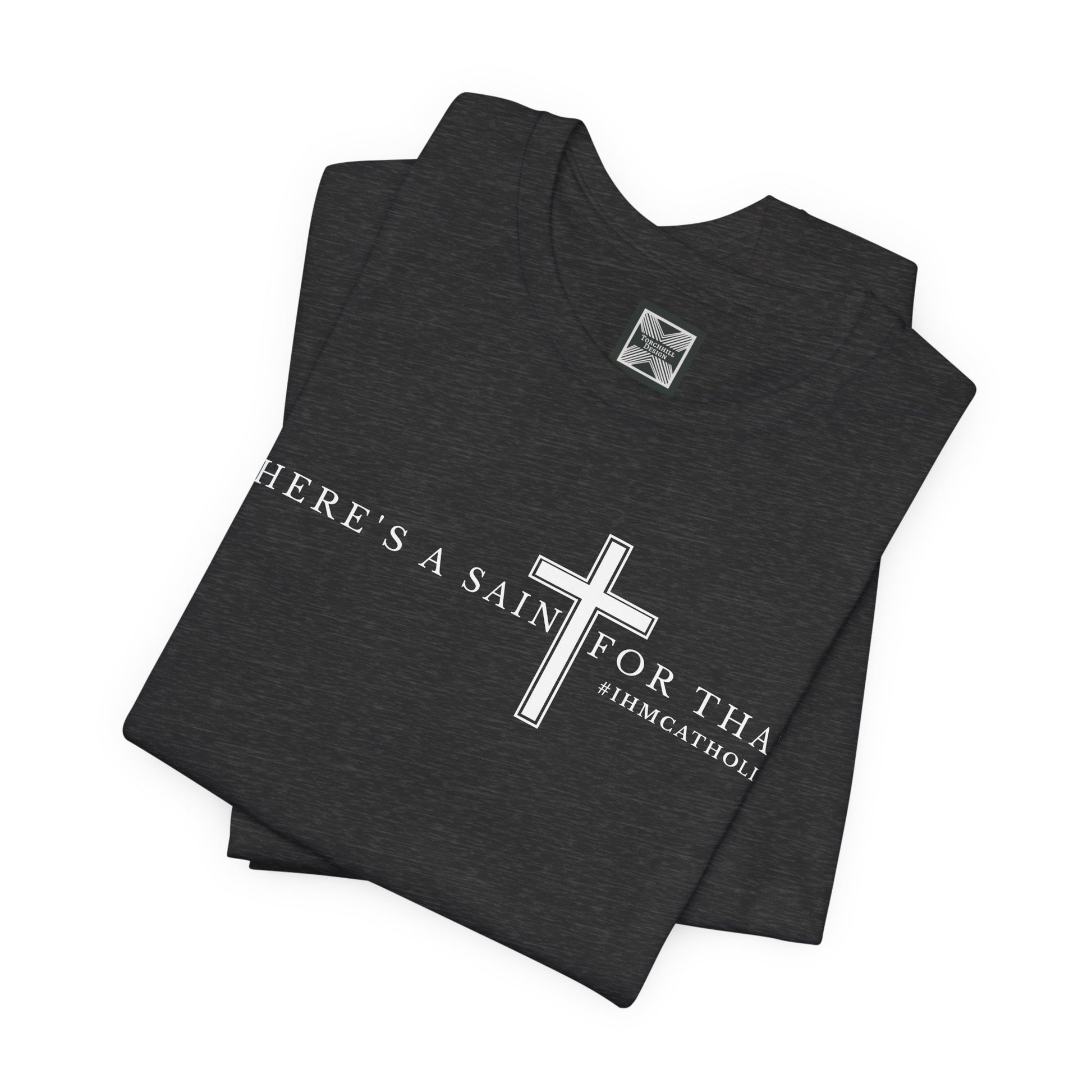 There's A Saint For That Cross Tee - TorchHill Design