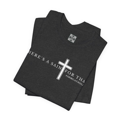 There's A Saint For That Cross Tee - TorchHill Design